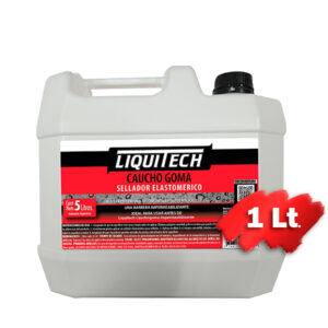 Sellador Elastomérico Cauchogoma X 1 Litro Liquitech (LCG S1)
